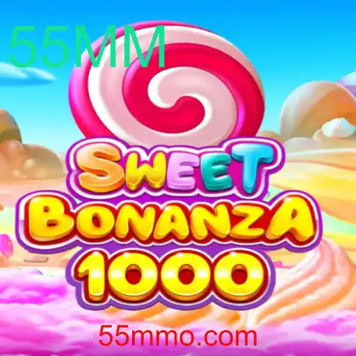 Tudo o que Você Precisa Saber Sobre o Jogo SweetBonanza1000 e a Palavra-Chave 55MM
